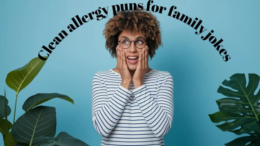 Clean allergy puns for family jokes