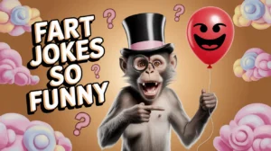 Fart Jokes So Funny,
