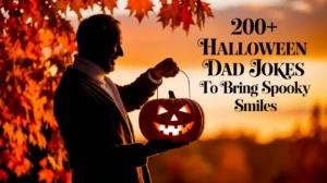 Halloween Dad Jokes to Bring Spooky Smiles