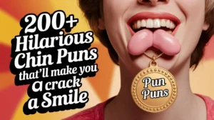 Hilarious Chin Puns