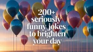 Seriously Funny Jokes