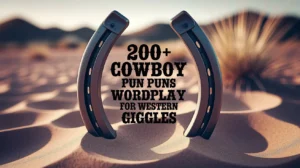 Cowboy Puns Wordplay For Western Giggles