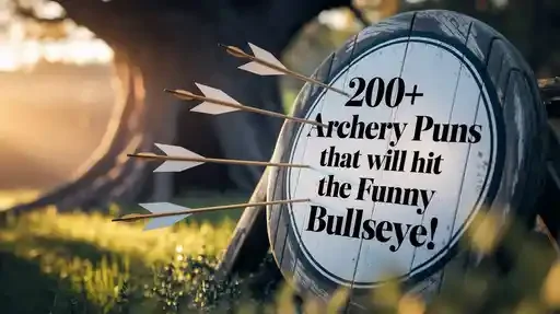 200+ Archery Puns That Will Hit the Funny