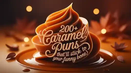 200+ Caramel Puns That’ll Stick to Your Funny Bone