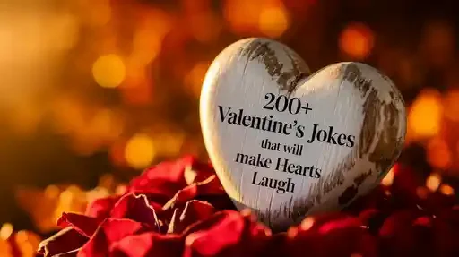 200+ Valentine’s Jokes That Will Make Hearts Laugh