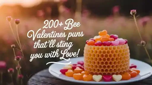 200+ Bee Valentines Puns That’ll Sting You with Love!