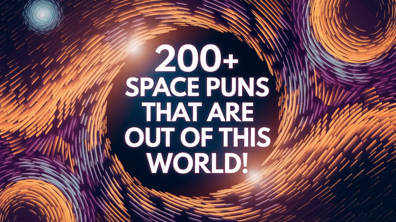 200+ Space Puns That Are Out of This World!