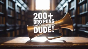 Bro Puns That’ll Crack You Up, Dude!