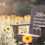 200+ Corny Dad Jokes Kids Can’t Stop Laughing At!